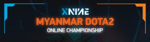 XNINE Myanmar Dota2 Online Championship